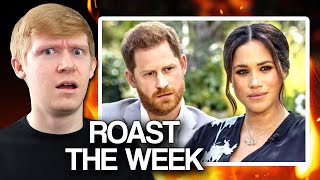 Harry and Meghan Speak Out! | Roast The Week