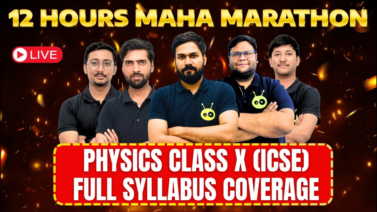 12 HOURS MAHA MARATHON | CLASS 10 PHYSICS FULL SYLLABUS | SCORE 95+ MARKS IN PHYSICS