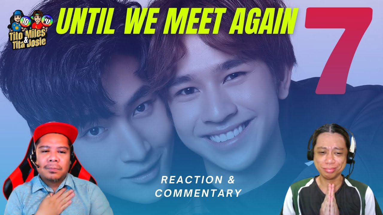 ด้ายแดง Until We Meet Again: Episode 7 Reaction & Commentary - YouTube