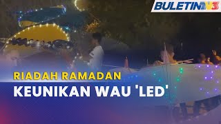 RIADAH RAMADAN | Wau 'LED' Sinari Malam Kampung Panchor