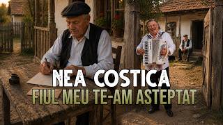 Nea Costica - Fiul meu te-am asteptat - NOU 2026