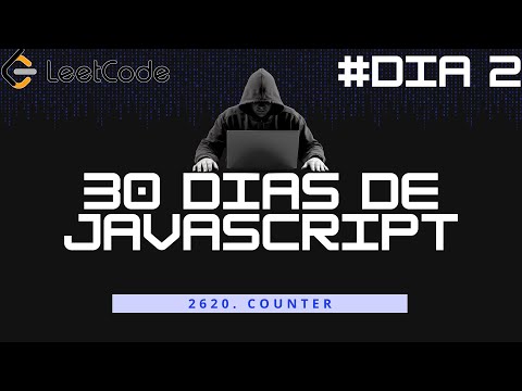 2620. Counter | 30 dias de JavaScript no Leetcode #02
