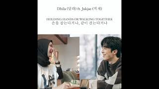 HOLDING HANDS OR WALKING TOGETHER - DHILA (딜라) FT. JUKJAE (적재)