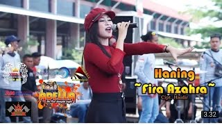 OM .ADELLA ~HANING~FIRA AZAHRA~LIVE MADIUN 2019