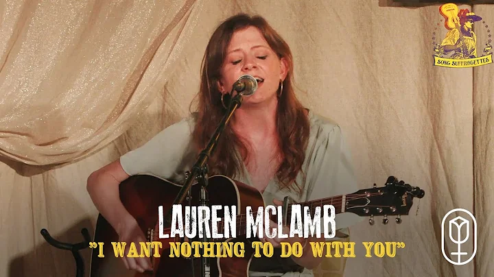 Lauren McLamb - "I Want Nothing To Do With You"
