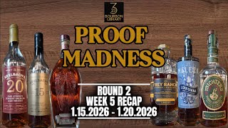 🥃🔥 PROOF MADNESS – ROUND 2 | WEEK 5 RECAP 🔥🥃📅 1/15/26 – 1/02/26