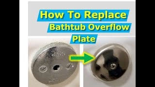 How to Install a new Bathtub Overflow Plate Assembly