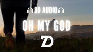 Adele - Oh My God (8D AUDIO) 🎧
