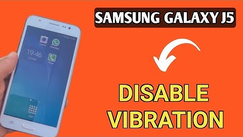 samsung galaxy j5 me vibration kaise hataye , how to set vibration pattern in samsung galaxy j5