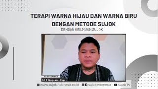 Terapi warna hijau dan warna biru dengan metode sujok
