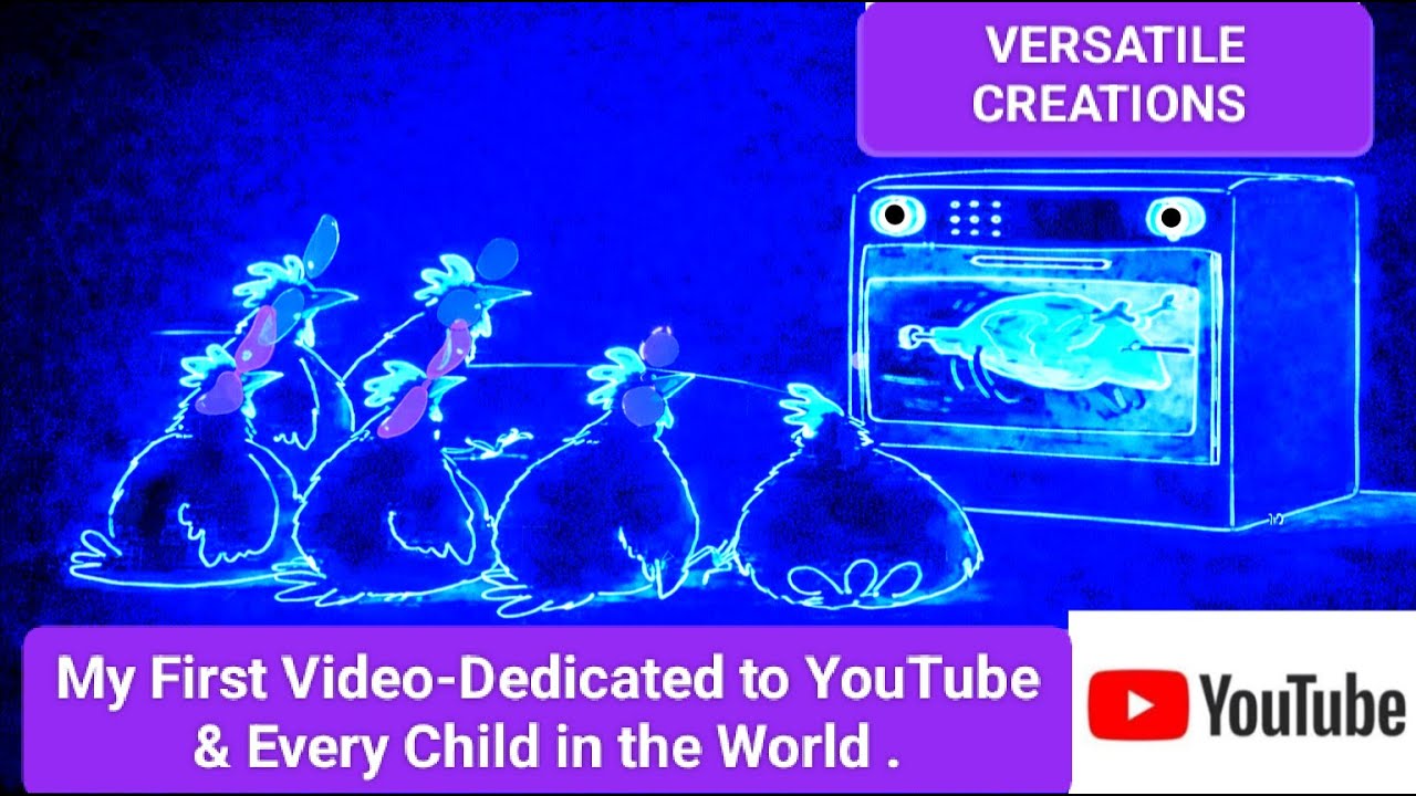 My First Video - Dedicated to YouTube & Every Child in the World.