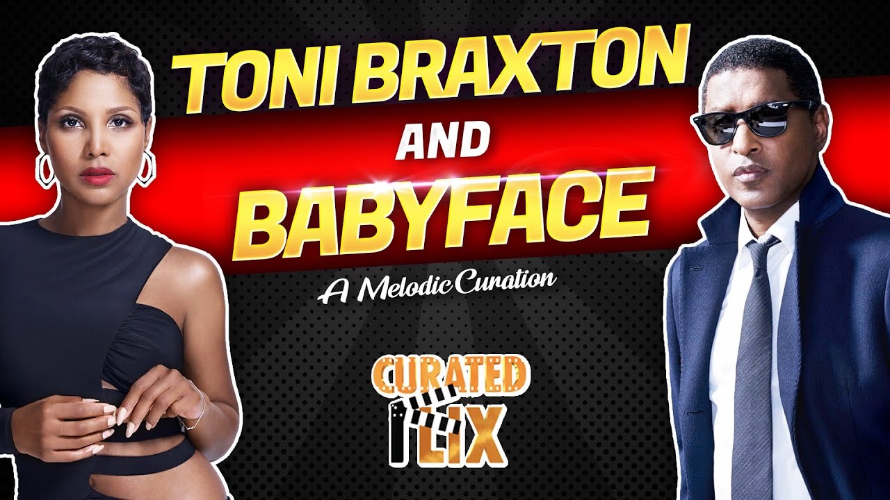 Babyface And Toni Braxton Curation