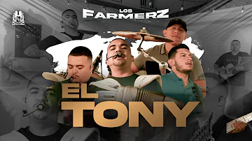 Los Farmerz - El Tony [En Vivo]