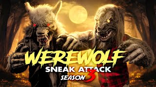Werewolf Sneak Attack Season 3 Compilation!