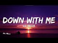 Lil Tecca - Down With Me (Lyrics) (Official Video)