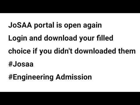 JoSAA portal is open again | login and download your filled choice if you didn't downloaded them