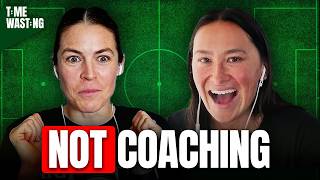 Ali Riley & Kelley O'Hara REVEAL the REAL Reason Former Players Aren't Coaching | Time Wasting