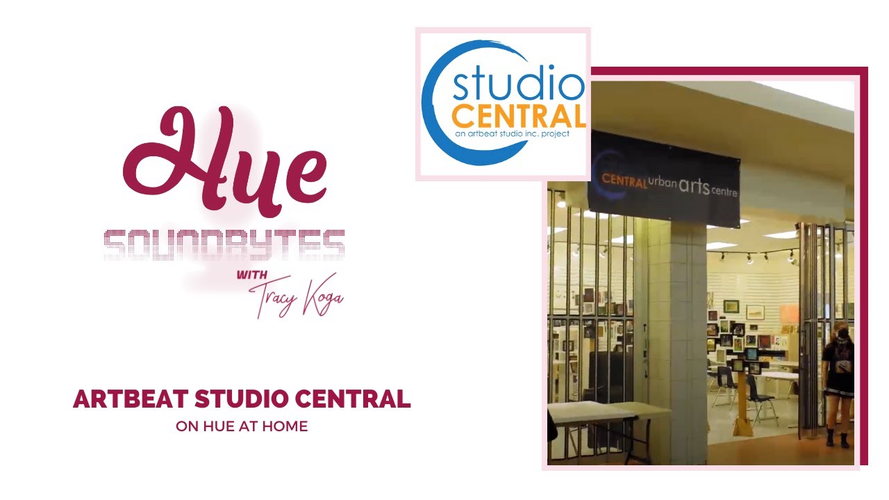 Hue Soundbytes with Tracy Koga: Artbeat Studio Central - Art for All