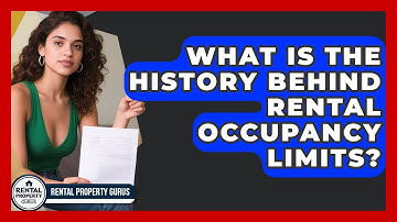 What Is The History Behind Rental Occupancy Limits? - Rental Property Gurus