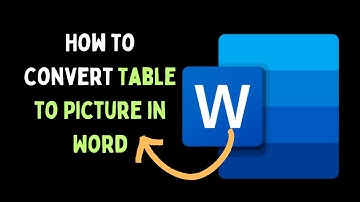 How to Convert Table to Picture in Microsoft Word on Windows 11