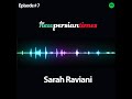 Nufdi the mahsa act with sarah raviani  the new persian times episode 7