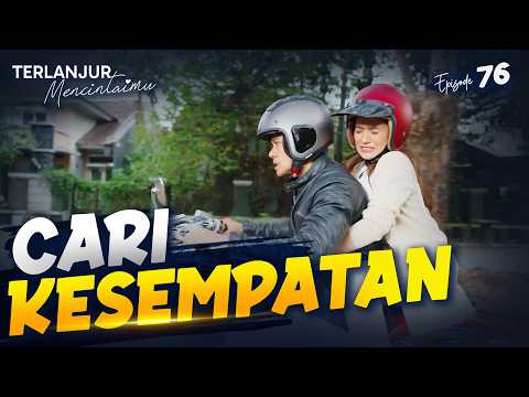 Elio Sengaja Ngebut Biar Dipeluk Sama Arumi | TERLANJUR MENCINTAIMU | EPS 76 (2/4)