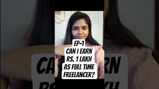 EP- 1 | Starting a ₹1 Lakh freelancing challenge from scratch! #freelancing #shorts