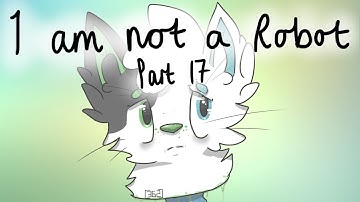 I Am Not A Robot Part 17