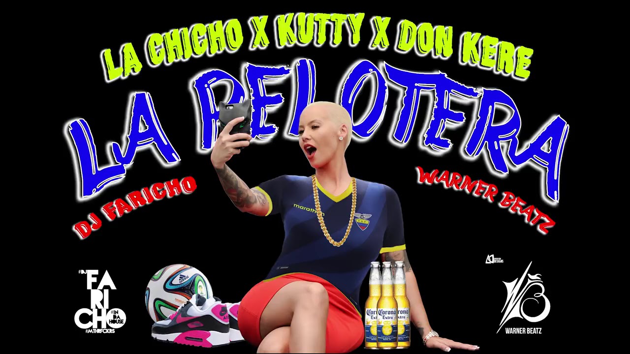LA PELOTERA - LA CHICHO Ft. KUTTY - DON KERE (DJ FARICHO  - WARNERBEATZ)  SALSA CHOKE