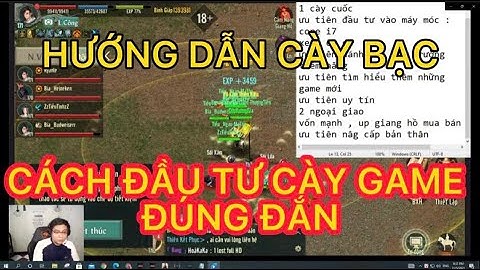 HƯỚNG DẪN CÀY BẠC VÀ CÁCH ĐẦU TƯ KIẾM TIỀN ĐÚNG ĐẮN CHO CÁC BẠN CÀY GAME TRONG VLTK1 MOBILE