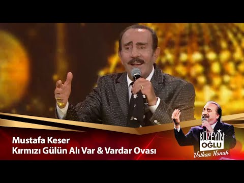 Mustafa Keser - Kırmızı Gülün Alı Var & Vardar Ovası