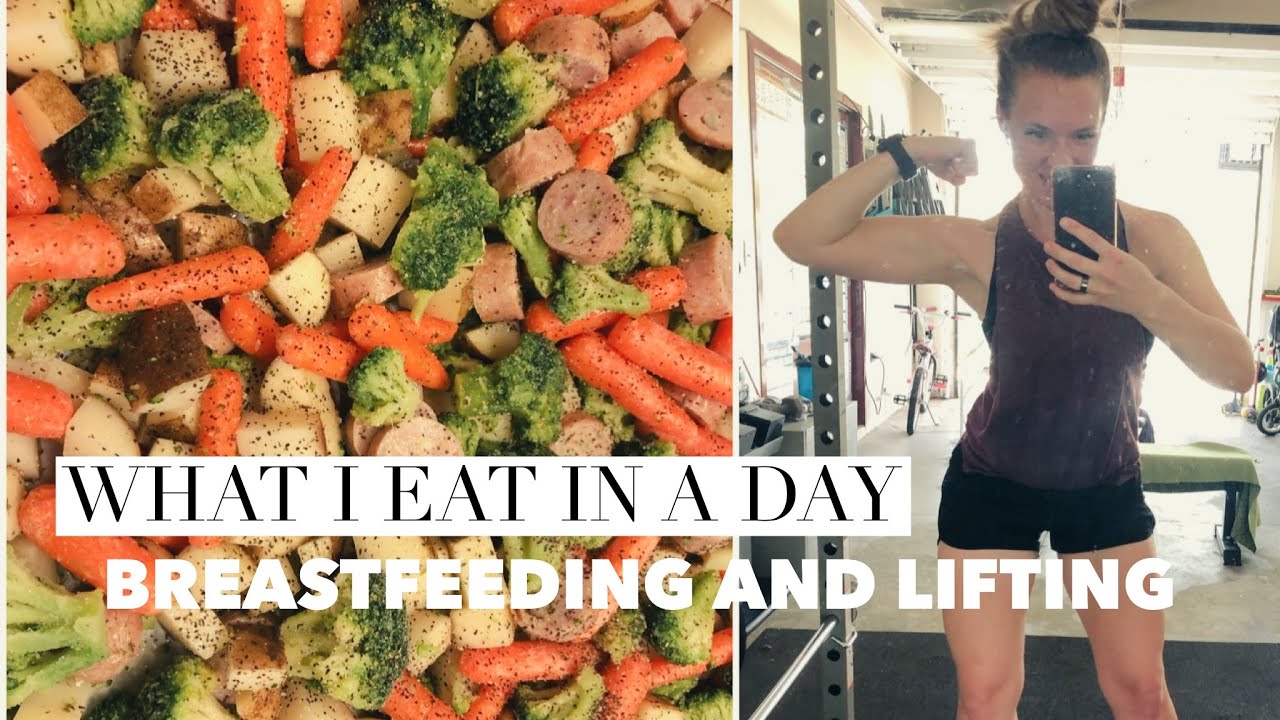 What I eat in a day | Breastfeeding and Lifting