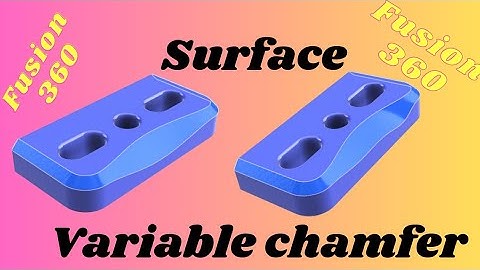 Fusion 360 | Surface Variable chamfer