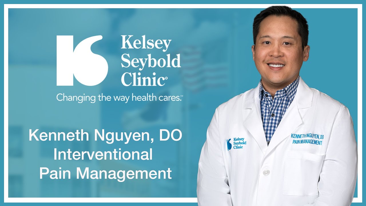 Nguyen, DO Interventional Pain Management KelseySeybold
