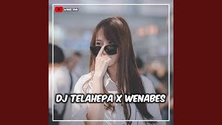 DJ Telahepa x Wenabes