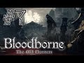 #7【優しいブラッドボーン】DLC『狩人の悪夢』でアイテム回収!ちょっとズルやけど先にDLCエリアで武器拾いやす笑【Bloodborne完全攻略実況】