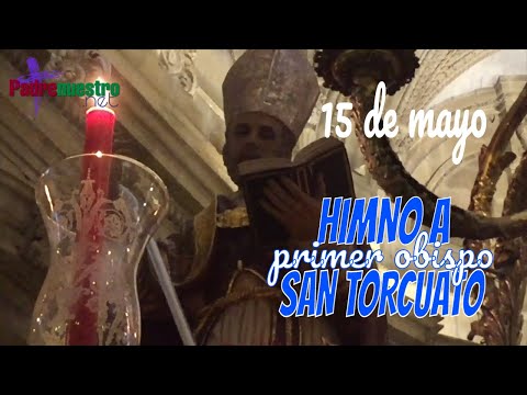 🎼 HIMNO a SAN TORCUATO ✅ 1er OBISPO de ESPAÑA de la Diócesis de Guadix | VARÓN APOSTÓLICO