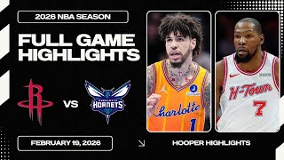 Houston Rockets vs Charlotte Hornets Full Game Highlights | Feb 19 | 2026 NBA Season