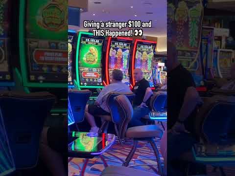 Giving a stranger $100 and THIS Happened! #slots #casino #gambling