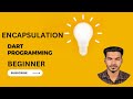 Dart Encapsulation | Bangla Tutorial | Beginner Part | dart tutorial | Gobinda Das
