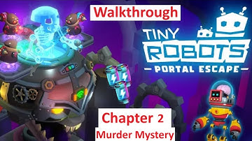 Tiny Robots Portal Escape Walkthrough Chapter 2 Grandpa