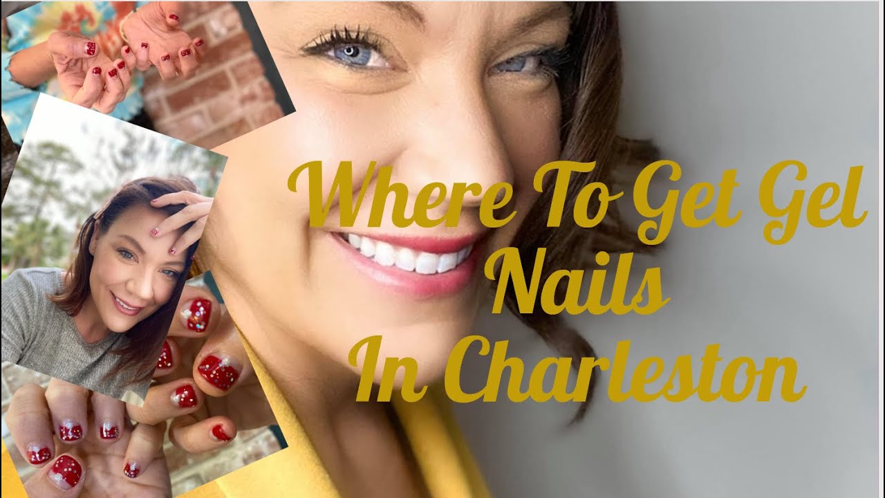 Charleston Gel Nails YouTube