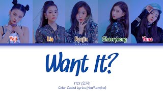 ITZY - WANT IT? (있지 - WANT IT?) | [Color Coded Lyrics Han/Rom/Indonesia]