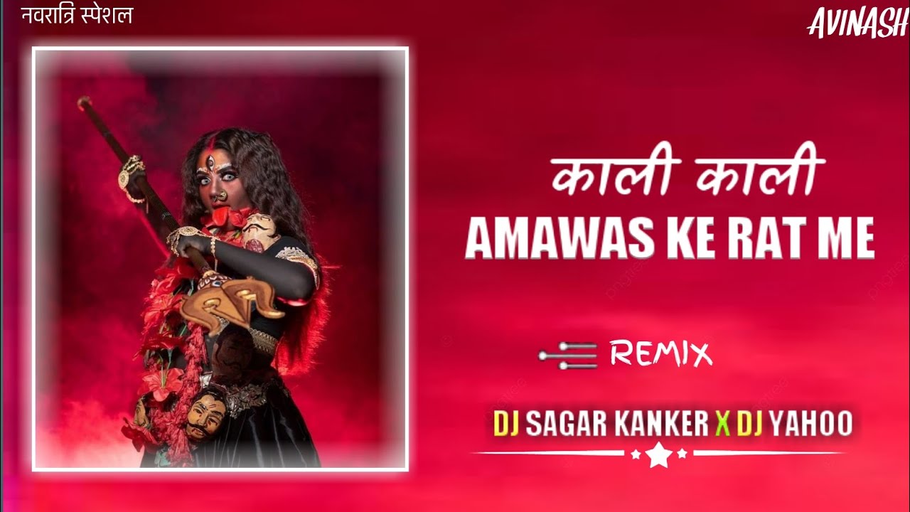 Kali Kali Amawas Ke Rat Me         Remix   Dj Sagar Kanker X Dj Yahoo 2k22