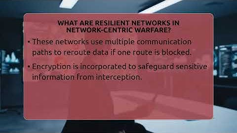 What Are Resilient Networks In Network-Centric Warfare? - Tactical Warfare Experts