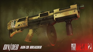 Into the Dead 2: ASH-20 Breacher