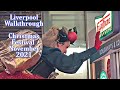 Liverpool Christmas Festival Friday 12th November 2021 - a Walkthrough