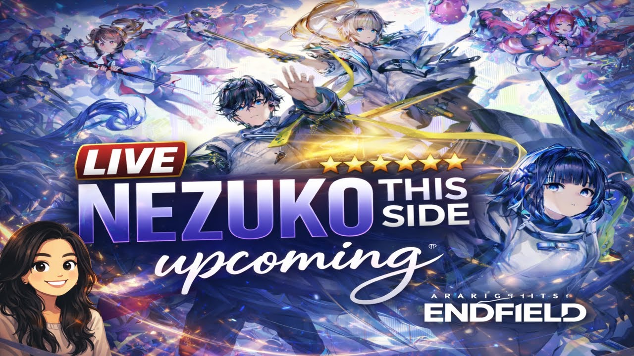 🔴 LIVE with NezukoThisSide |⚔️ ARKNIGHTS: ENDFIELD | NEXT-GEN COMBAT & PURE CHAOS 🚀✨