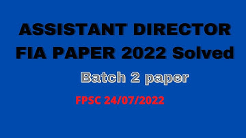 Assistant Director FIA 24-07-2022 || today