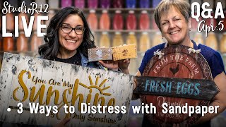 3 Ways to Distress with Sandpaper | Live Q&A with StudioR12